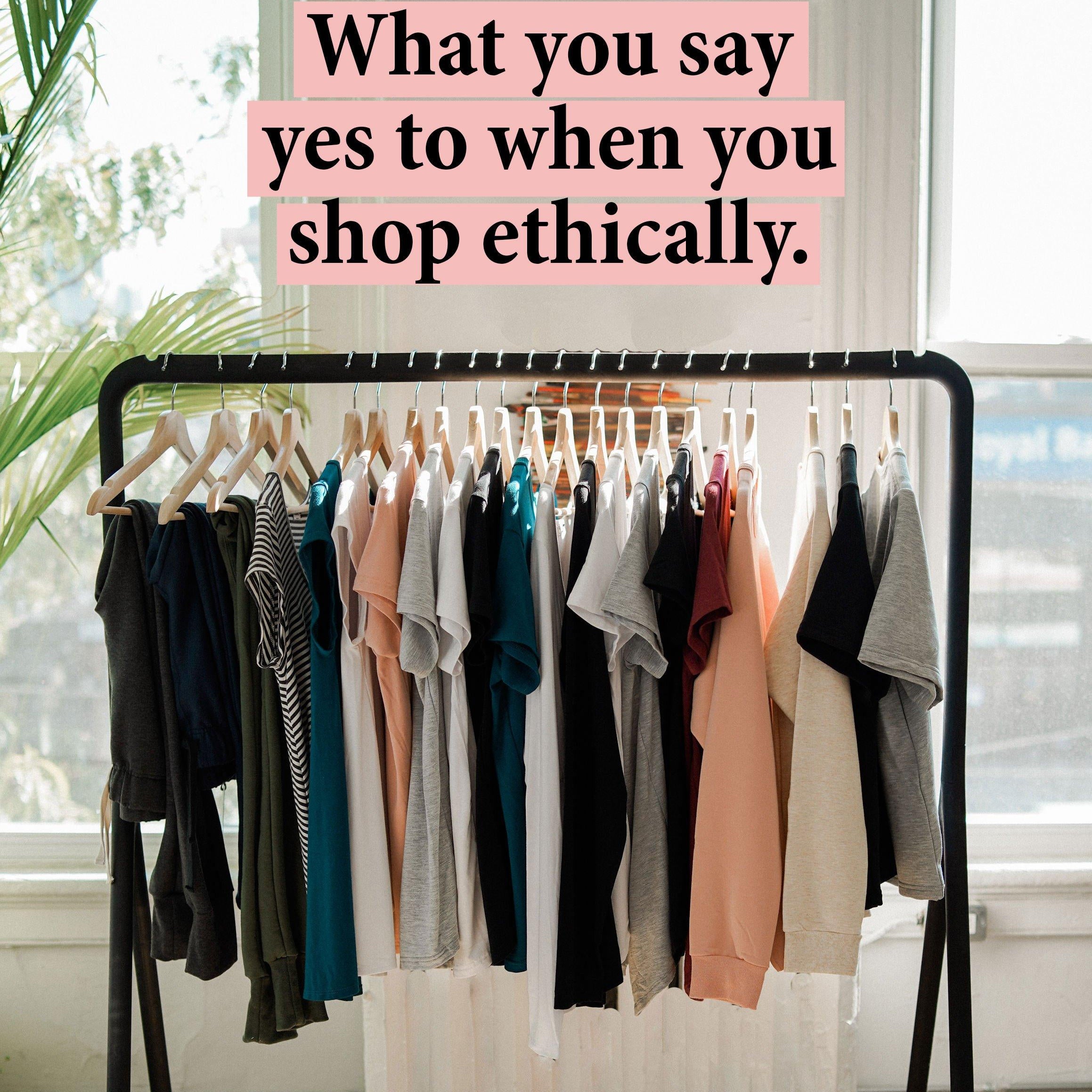 What You Say Yes to When You Shop Ethically - FRANC